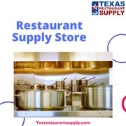 Restaurant Supply Store in Texas 