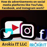 How do Ads in Social Media such as YouTube,  Facebook,  Instagram work?