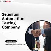  Selenium Automation Testing  Services Company-Testrig Technologies 