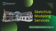 SketchUp Modeling Services | Chudasama Outsourcing